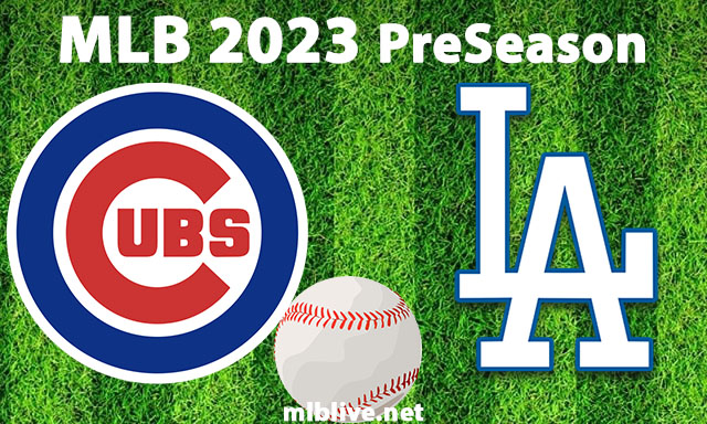 Chicago Cubs vs Los Angeles Dodgers Full Game Replay Feb 26, 2023 MLB Spring Training