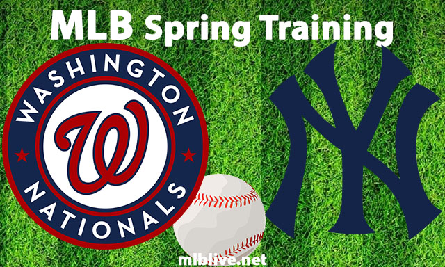 Washington Nationals vs New York Yankees Full Game Replay Mar 1, 2023 MLB Spring Training