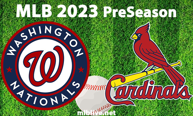 Washington Nationals vs St. Louis Cardinals Full Game Replay Feb 25, 2023 MLB Spring Training