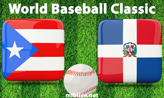 Puerto Rico vs Dominican Republic Full Game Replay Mar 15, 2023 World Baseball Classic