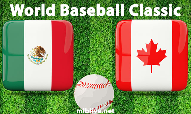 Mexico vs Canada Full Game Replay Mar 15, 2023 World Baseball Classic