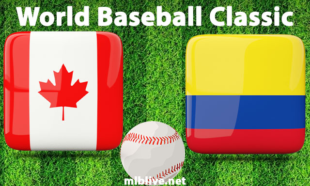 Canada vs Colombia Full Game Replay Mar 14, 2023 World Baseball Classic