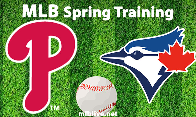 Philadelphia Phillies vs Toronto Blue Jays Full Game Replay Mar 27, 2023 MLB Spring Training
